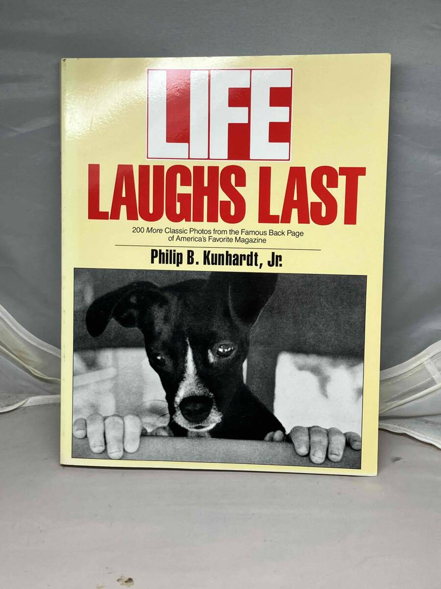 LIFE LAUGHS LAST ハードカバー Philip B. Kunhardt Jr.(著 LIFE LAUGHS LAST ハードカバー Philip B. Kunhardt Jr.(著