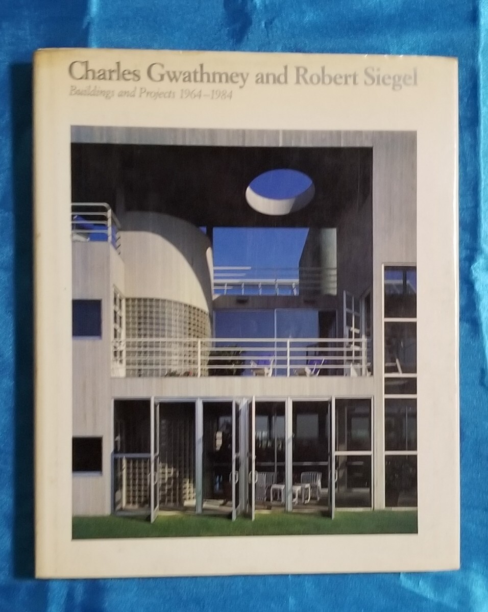 洋書 Charles Gwathmey and Robert Siegel チャールズ・グワスミーとロバート・シーゲル 建物とプロジェクト 1964-1984