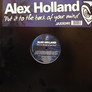 12inchレコード　ALEX HOLLAND / PUT IT TO THE BACK OF YOUR MIND_画像1