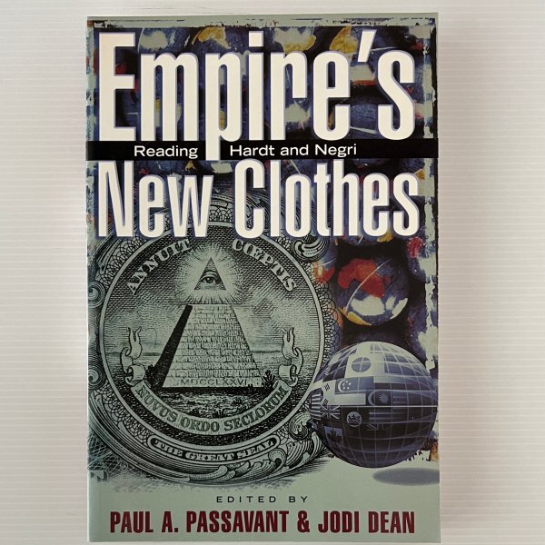 政治学 Empire's New Clothes: Reading Hardt and Negri Paul A. Passavant , Jodi Dean Routledge