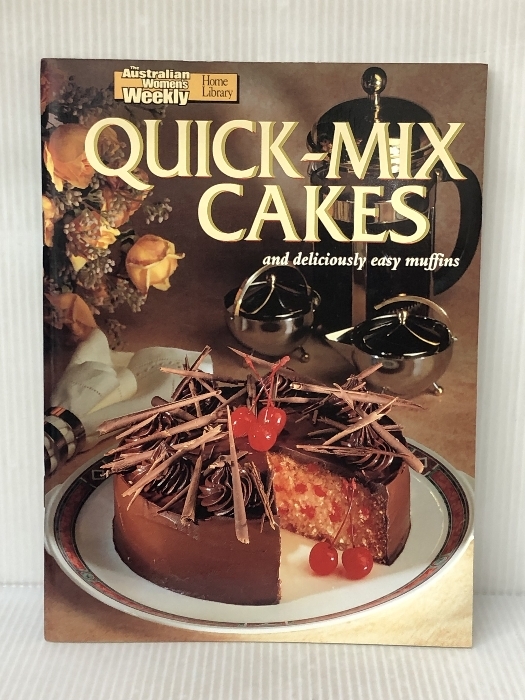 洋書、外国語書籍 Quick-mix Cakes ("Australian Women's Weekly" Home Library) Bauer Media Books Blacker, Maryanne