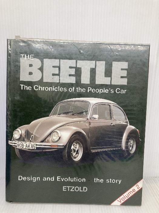 洋書、外国語書籍 Design and Evolution - The Story (v. 2) (The Beetle: The Chronicles of the People's Car) G T Foulis & Co Ltd Etzold