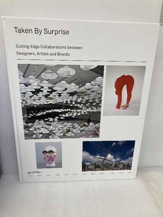 洋書、外国語書籍 Taken by Surprise: Cutting-Edge Collaborations between Designers, Artists and Brands Gestalten Klanten, Robert