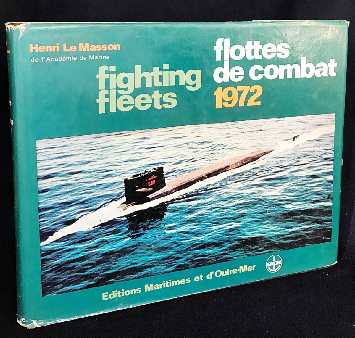 ■フランス語洋書 戦闘艦隊 1972年度版【flottes de combat 1972】Henri Le Masson=編　●海軍戦略 地政学 ソ連海軍 ヘリ空母 原子力潜水艦