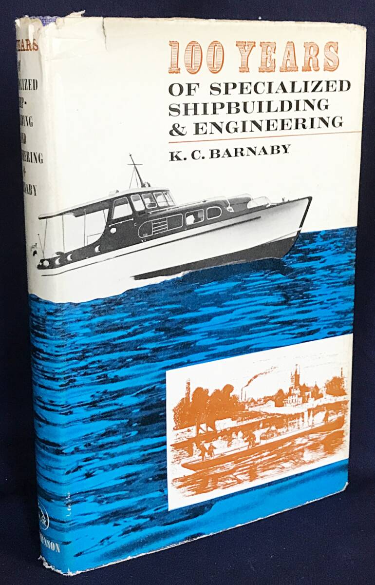 ■英語洋書 専用船建造とエンジニアリングの100年間【100years of Specialized Shipbuilding and Engineering】造船技術 魚雷艇 護衛駆逐艦