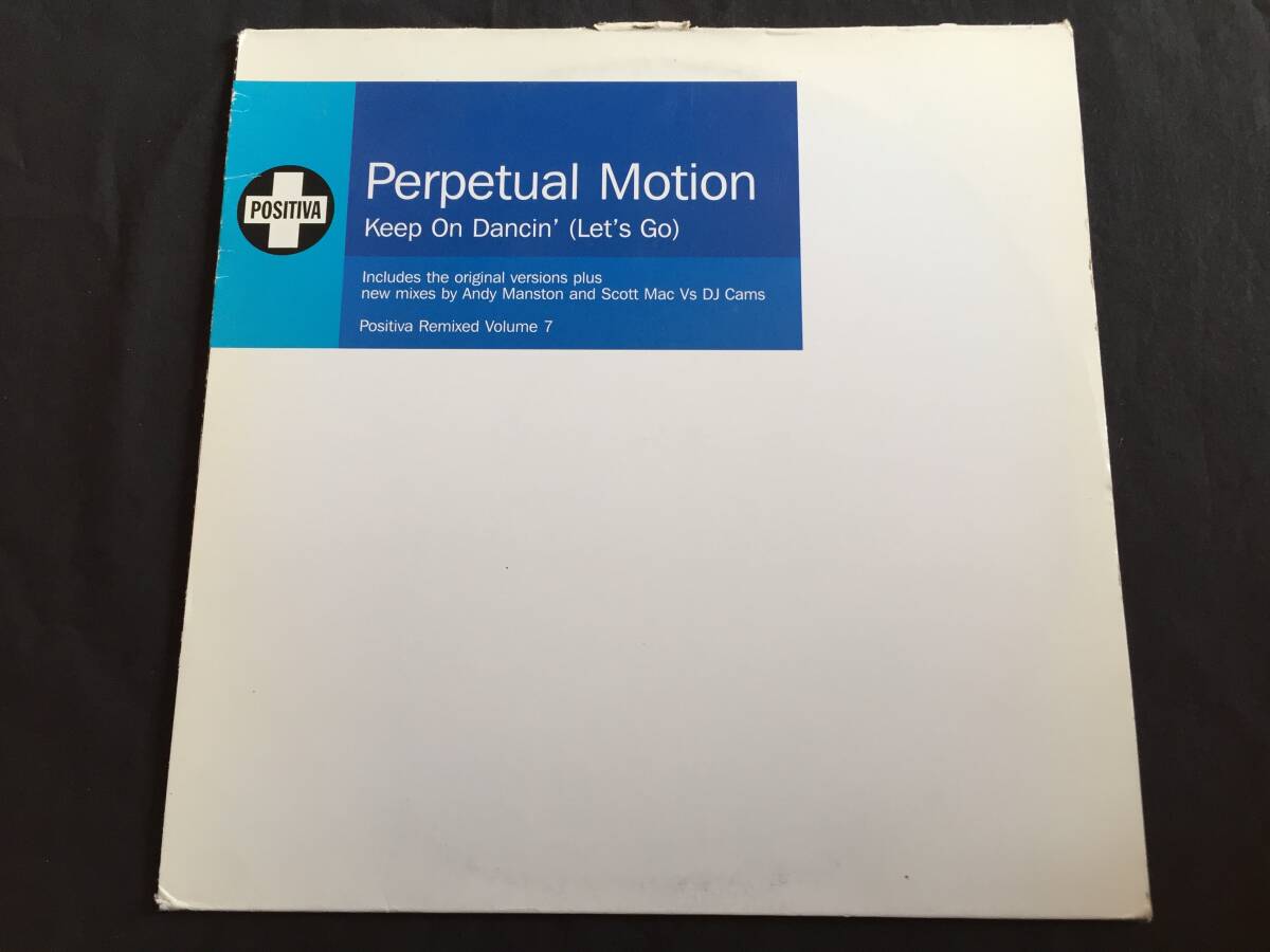 ★Perpetual Motion / Keep On Dancin' (Let's Go) 2x12EP ★Qnov2★ Positiva 12TIVMIX07,
