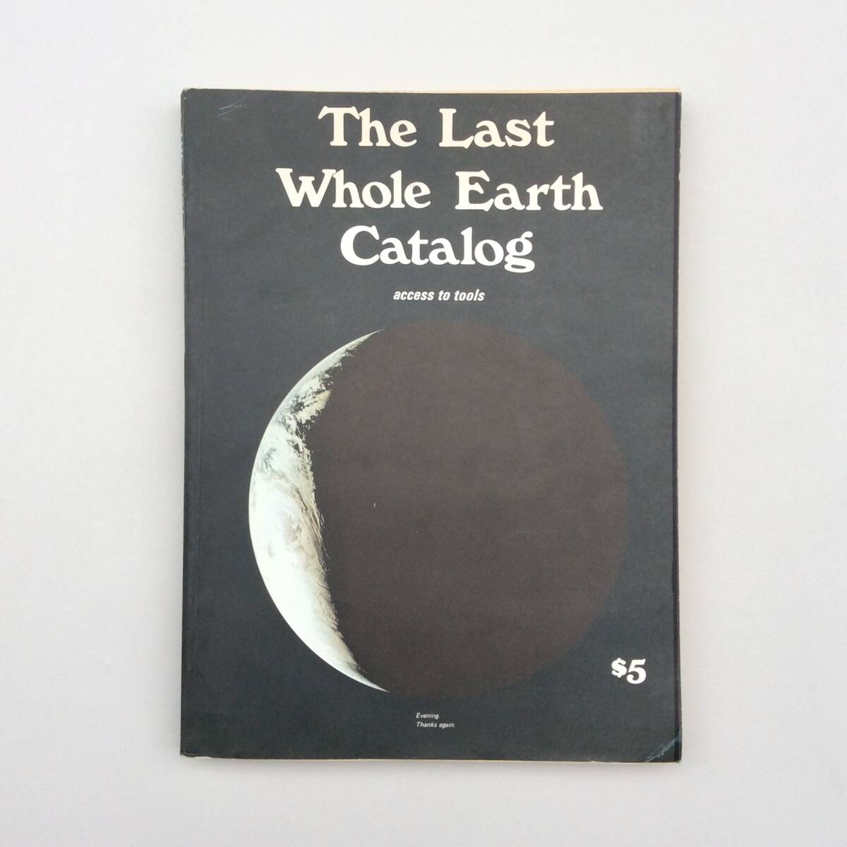 The Last Whole Earth Catalog ラストホールアースカタログ 1971 The Last Whole Earth Catalog ラストホールアースカタログ 1971
