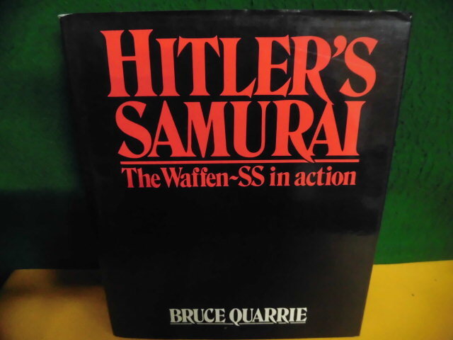 洋書　Hitler’s Samurai: Waffen-SS in Action　 Bruce Quarrie　ヒトラー ハードカバー
