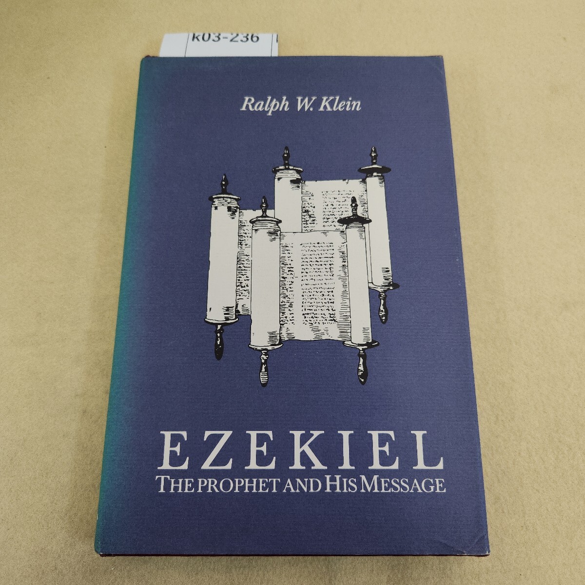 k03-236 Ezekiel:The Prophet and His Message SouthCarolina 書き込み多数有 ページ割れ有 表紙に傷 色褪せ有