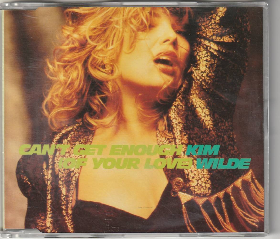 KIM WILDE　キム・ワイルド 　Can't Get Enough (Of Your Love)　1992年 ドイツ盤 CDシングル