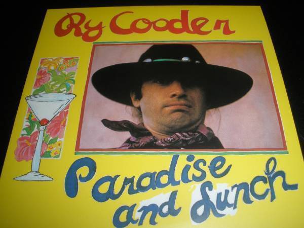 ライ・クーダー パラダイス・アンド・ランチ メキシカン スライド・ギター ブルース オリジナル 紙 Ry Cooder PARADISE AND LUNCH
