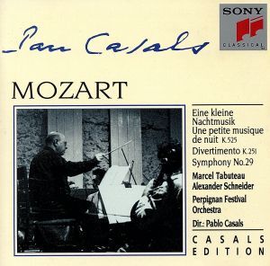 モーツァルト:アイネ・クライネ・ナハトムジーク、交響曲第29番、他/パブロ・カザルス