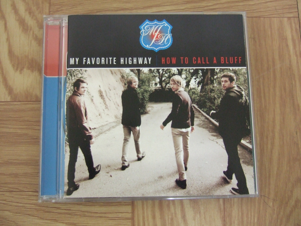 【CD】MY FAVORITE HIGHWAY / HOW TO CALL A BLUFF [Made in USA]