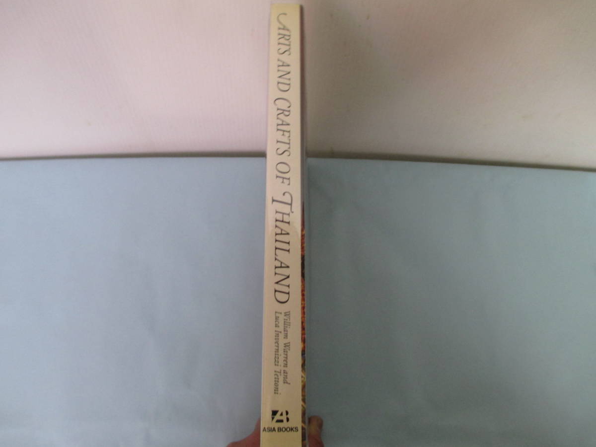 洋書 タイの芸術と工芸 ARTS AND CRAFTS OF THAILAND ASIA BOOKS - 芸術、美術史 洋書 タイの芸術と工芸 ARTS AND CRAFTS OF THAILAND ASIA BOOKS - 芸術、美術史