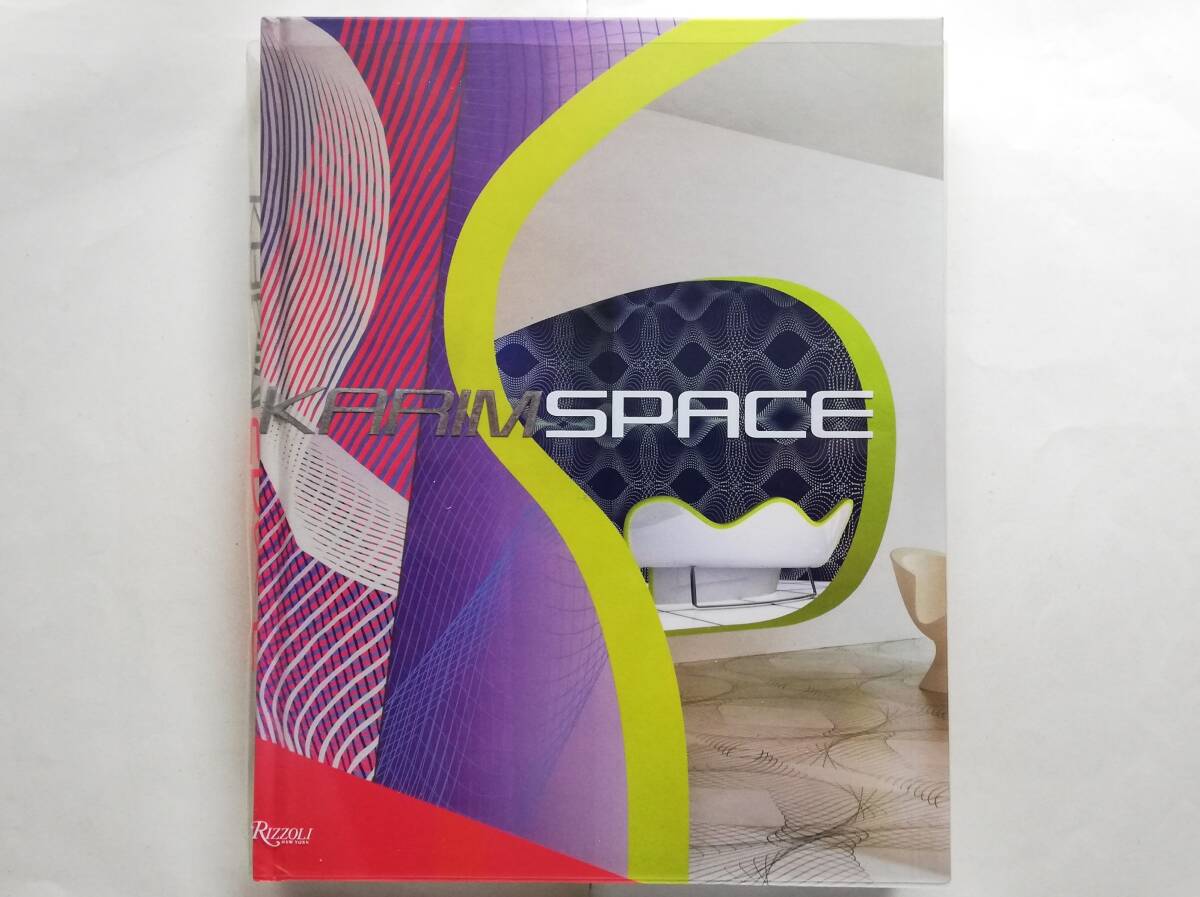 Karim Space　The Interior Design and Architecture of Karim Rashid　カリム・ラシッド