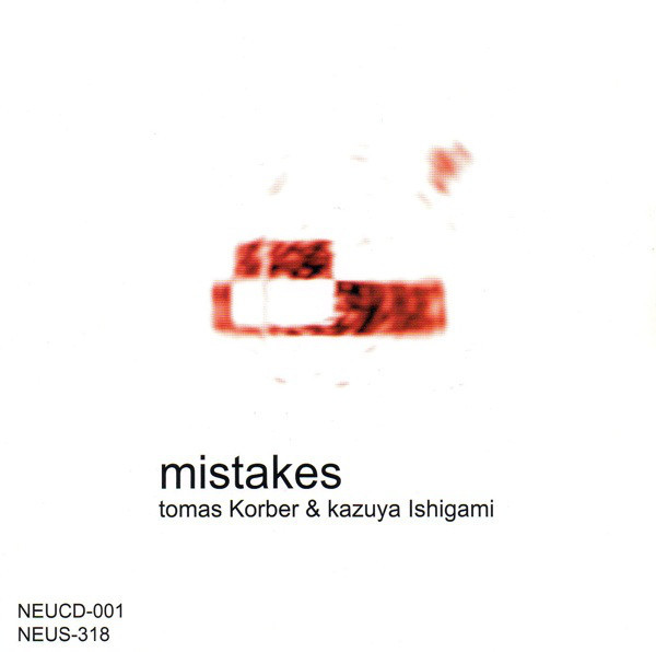 Tomas Korber & Kazuya Ishigami/Mistakes,CD,USED,Abstract, Musique Concrte, Experimental,2003年、送料188円～_画像1