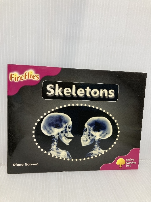 洋書、外国語書籍 Oxford Reading Tree Fireflies: Stage 10: Fireflies: Skeletons Oxford University Press Noonan, Diana