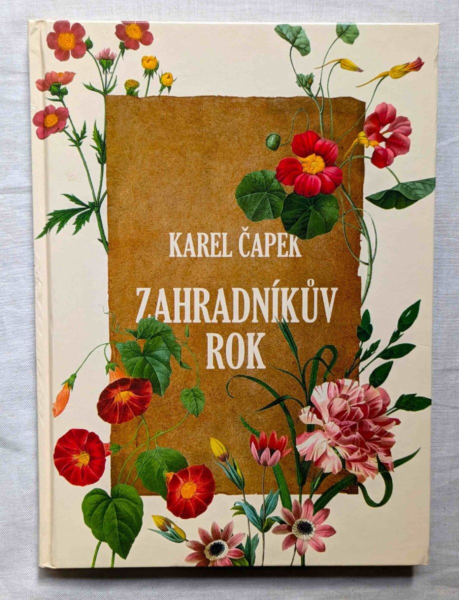 チェコ洋書 カレル・チャペック 園芸家12カ月 ルドゥーテ 植物画 Karel Capek Zahradnikuv rok/Klara Trnkova/Pierre-Joseph Redoute