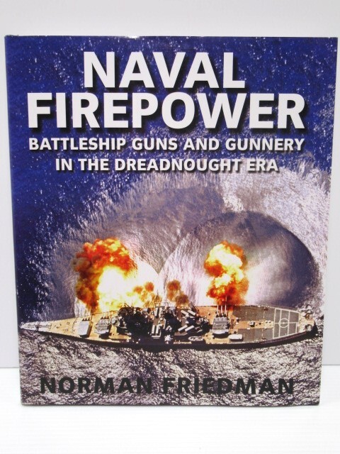 ◎海軍火力 弩級戦艦時代の戦艦の主砲と砲術 洋書 Naval Firepower: Battleship Guns and Gunnery in the Dreadnought Era