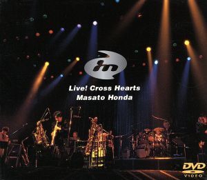 LIVE！ CROSS HEARTS/本田雅人(fl、EWI、sax),梶原順(g),松本圭司(key),青木智仁(b),則竹裕之(ds)