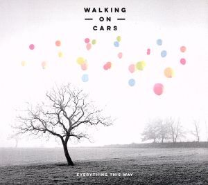 【輸入盤】Everything This Way/Walking on Cars