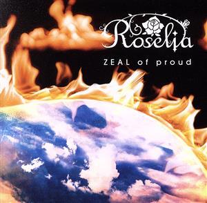 BanG Dream！:ZEAL of proud(生産限定盤)(Blu-ray Disc付)/Roselia