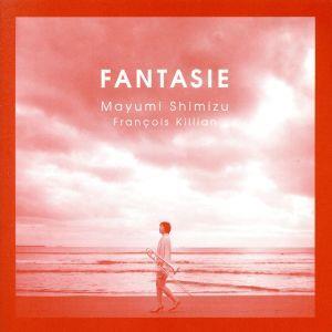 ファンタジー/清水真弓(tb),フランソワ・キリアン(p)