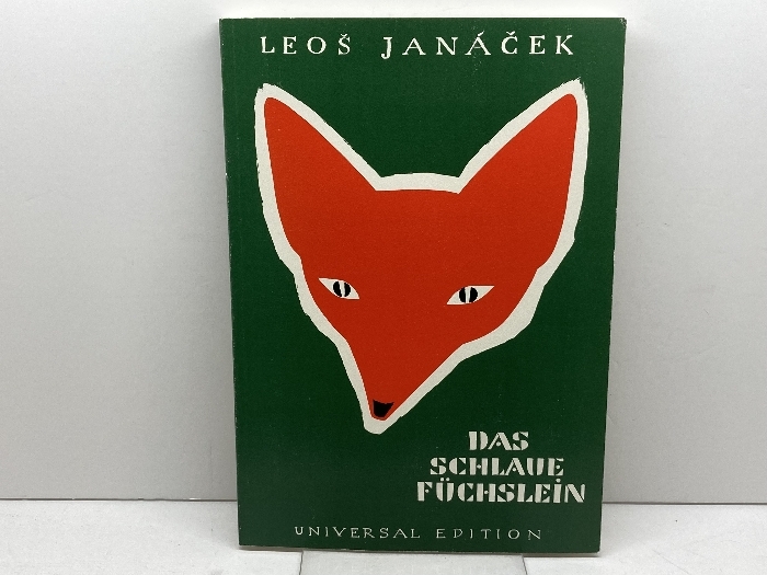 LEOS JANACEK　DAS SCHLAUE FUCHSLEIN　UNIVERSAL EDITOIN