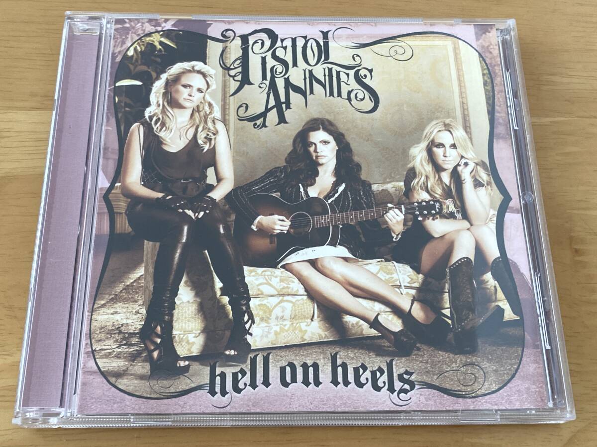Pistol Annies Hell on Heels 輸入盤CD 検:ピストルアニーズ 1st カントリー Bluegrass Miranda Lambert Ashley Monroe Angaleena Presley