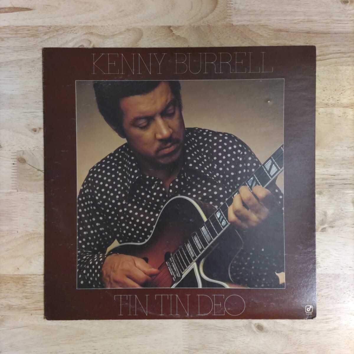 LP 即決 美品 録音も最高なギタートリオ傑作 KENNY BURRELL/TIN TIN DEO[USオリジナル:初年度'77年PRESS:CONCORD JAZZ CJ45]
