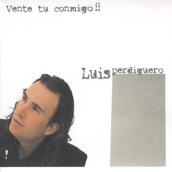 西CD Luis Perdiguero Vente T? Conmigo!! KAR7717 Karonte /00110
