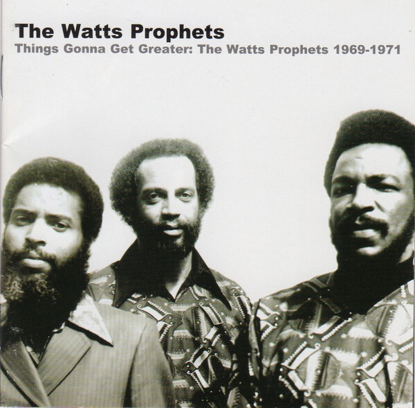 米CD Watts Prophets Things Gonna Get Greater: The Watts Prophets 1969-1971 WATER157 Water /00110
