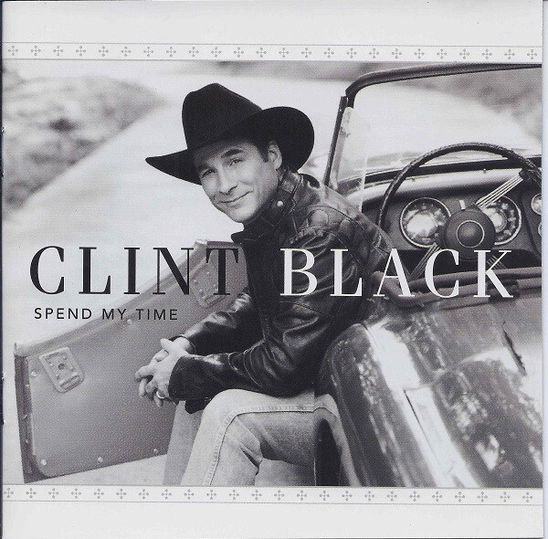 米CD Clint Black Spend My Time EMG3001 Equity Music Group /00110