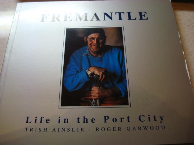 Fremantle　 Life　In　The　PortCity　英語版　Roger　Garwo