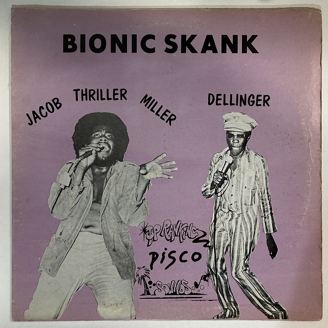 JACOB MILLER & DILLINGER / BIONIC SKANK (12インチシングル)