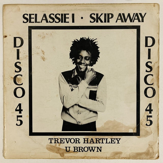 BROTHER TREVOR AND U BROWN / SELASSIE I / SKIP AWAY (12インチシングル)