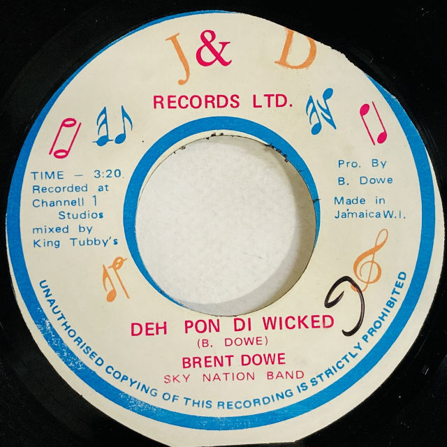 BRENT DOWE / DEH PON DI WICKED (7インチシングル)