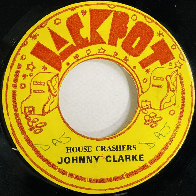 JOHNNY CLARKE / HOUSE CRASHERS / A CRASHING DUB (7インチシングル)