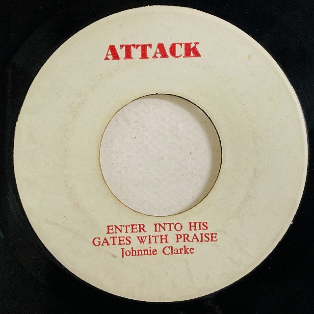 JOHNNY CLARKE / ENTER INTO HIS GATES WITH PRAISE (7インチシングル)