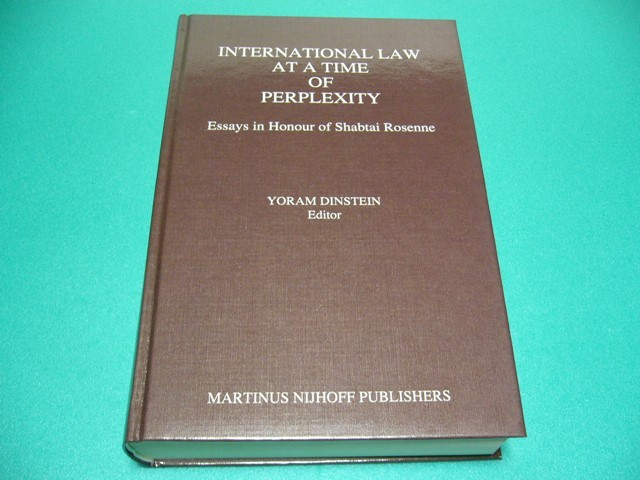 ☆国際法☆Y.Dinstein(ed.): INTERNATIONAL LAW AT A TIME OF PERPLEXITY; Essays in Honor of Shabtai Rosenne