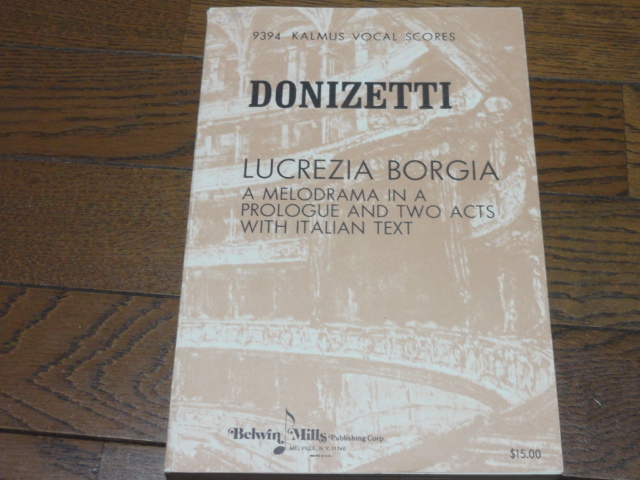 ドニゼッティ「ルクレチア・ボルジア」ピアノヴォーカルスコア ベルウィンミルズ社 美品 未使用品_画像1