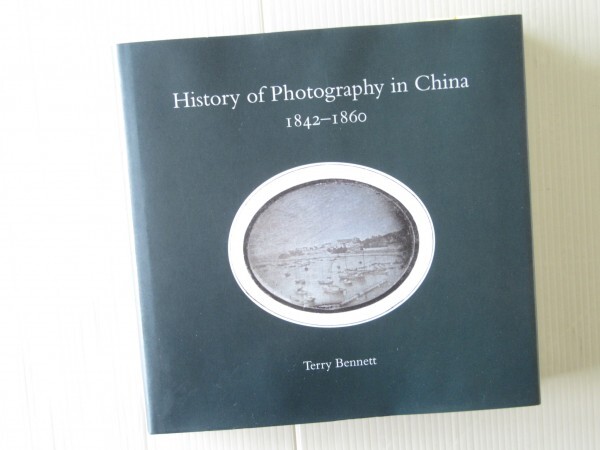 洋書 支那の歴史 写真資料集 History of Photography in China 1842-1860 Terry Bennett 洋書 支那の歴史 写真資料集 History of Photography in China 1842-1860 Terry Bennett