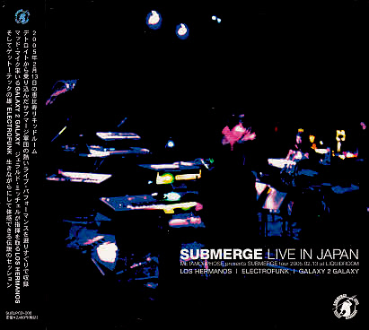 【SUBMERGE LIVE IN JAPAN】 GALAXY2GALAXY/LOS HERMANOS/UNDERGROUND RESISTANCE/UR/CD・帯付_画像1