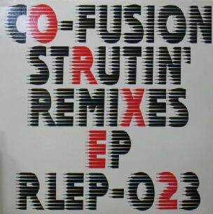$ CO-FUSION / STRUTIN' REMIXES EP (RLEP-023)　12インチ レコード盤 Y? _画像1