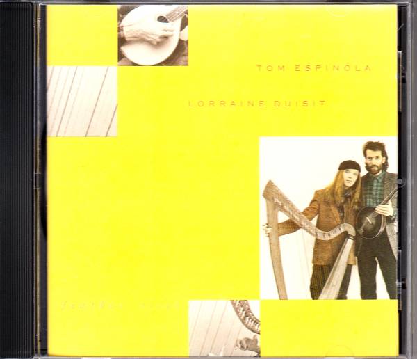 ★Tom Espinola & Lorraine Duisit/CD「Feather River」