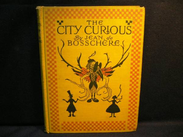 洋書◆≪The City Curious 1920≫◆≪Jean de Boschere≫◆ジャン・ド・ボシェール◆