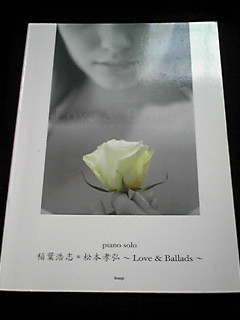 ピアノソロ 稲葉浩志 松本孝弘 Love&Ballads 楽譜 弾き語り 即決　希少