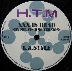 *L.A. STYLE / XXX IS DEAD (HYPER TECHNO VERSION) запись запись 