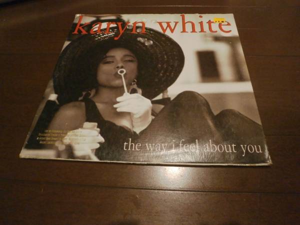 KARYN WHITE / THE WAY I FEEL ABOUT YOU /KEVIN SAUNDERSON/デトロイト/MAXMILLION DUNBAR/BEAUTIFUL SIWMMERS/FUTURE TIMES/MAX D