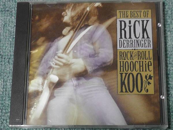 Rick Derringer / リック・デリンジャー ～ Rock and Roll Hoochie Koo:the Best of / ベスト・オブ　　　 Mccoys,Johnny Winter and 関連_画像1